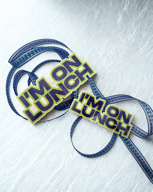 I'm on Lunch sticker BOGO